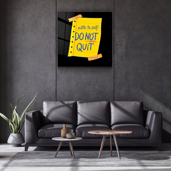 ・"Do Not Quit"・Glass Wall Art - Image 3